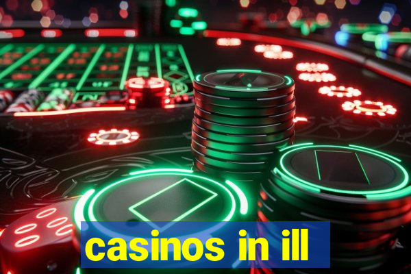 casinos in ill