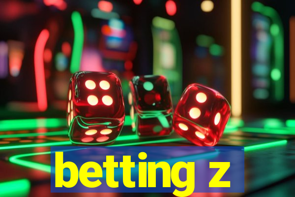 betting z