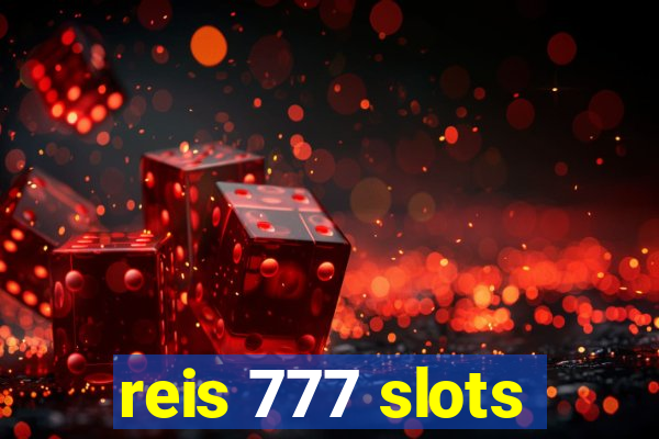 reis 777 slots