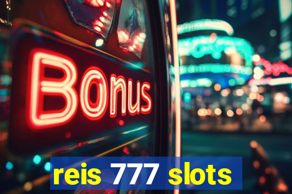 reis 777 slots