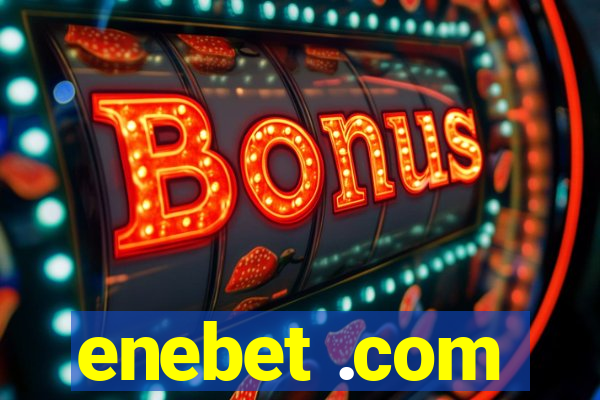 enebet .com