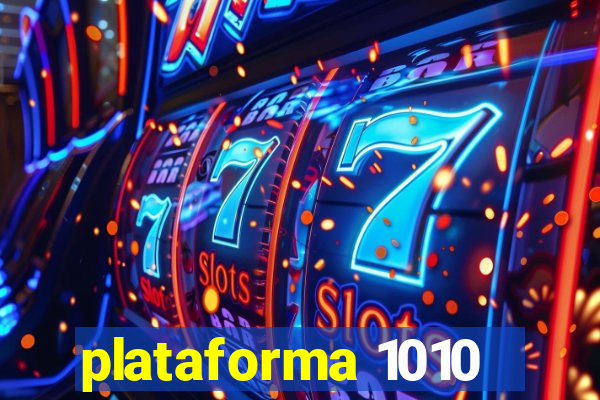 plataforma 1010