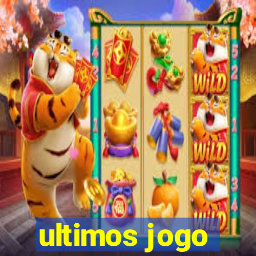 ultimos jogo