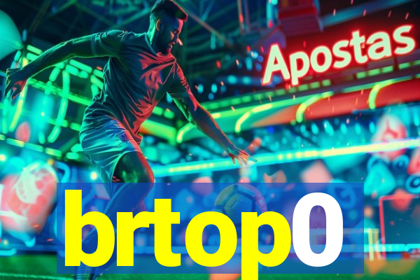 brtop0