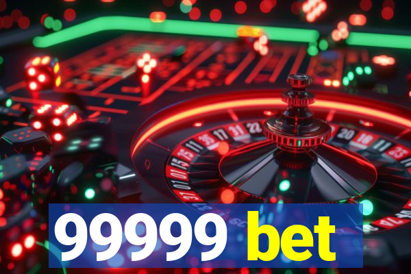 99999 bet