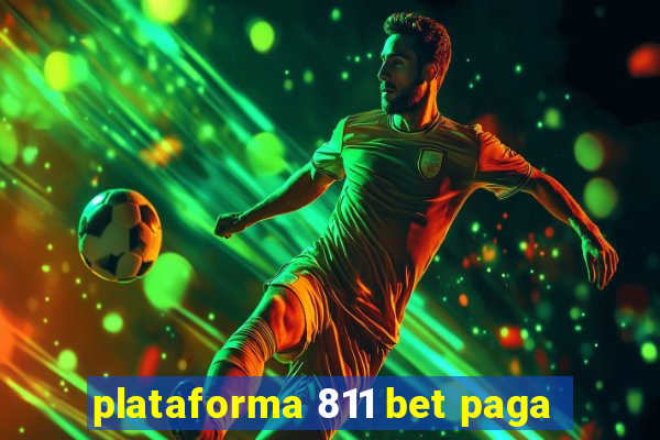 plataforma 811 bet paga