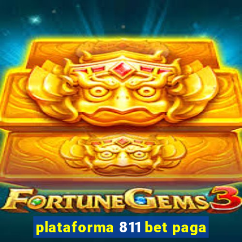 plataforma 811 bet paga