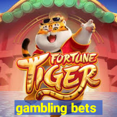 gambling bets