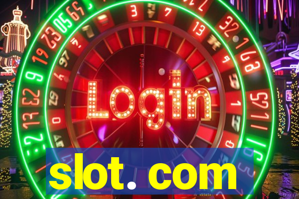 slot. com