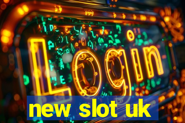 new slot uk