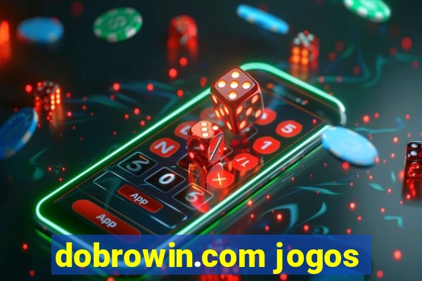 dobrowin.com jogos