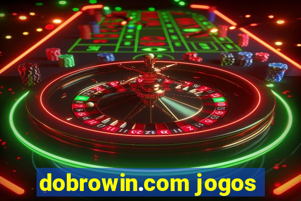 dobrowin.com jogos