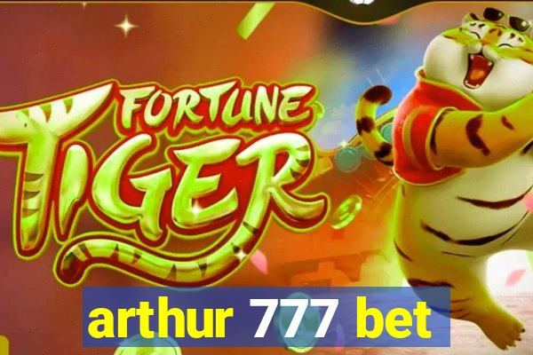 arthur 777 bet