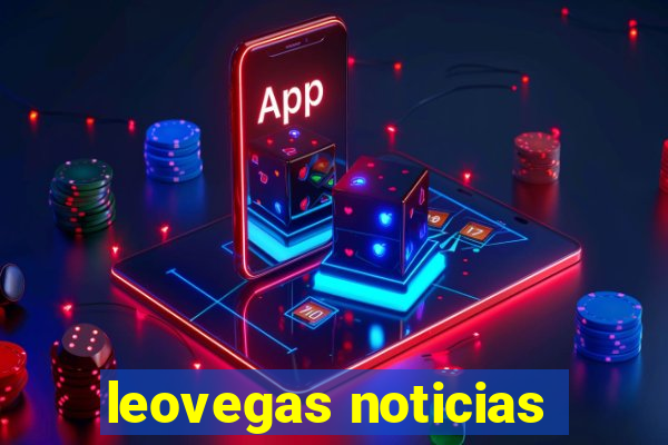 leovegas noticias