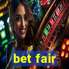 bet fair