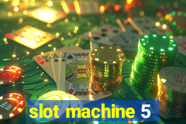 slot machine 5