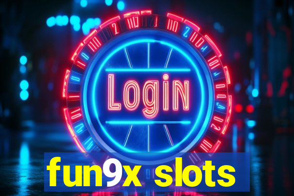 fun9x slots