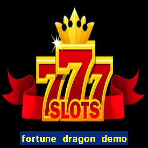 fortune dragon demo cassino 24