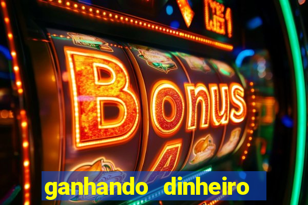 ganhando dinheiro com jogos