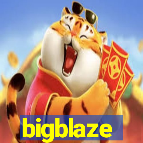 bigblaze