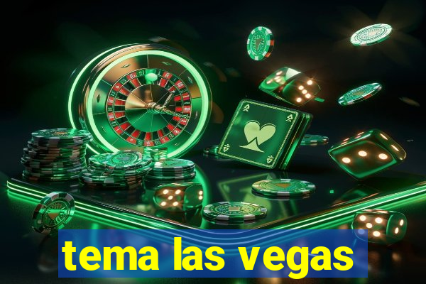 tema las vegas