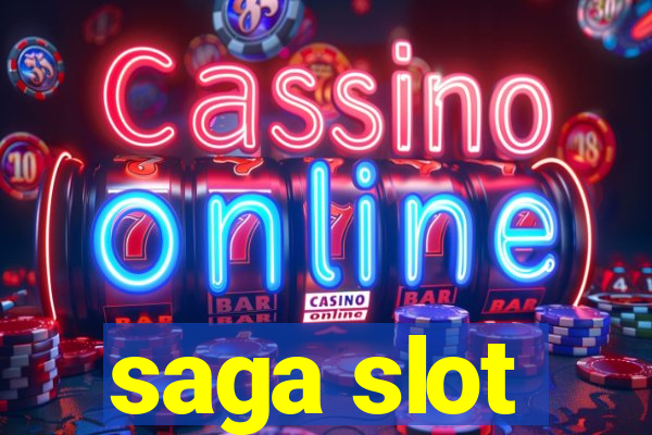 saga slot