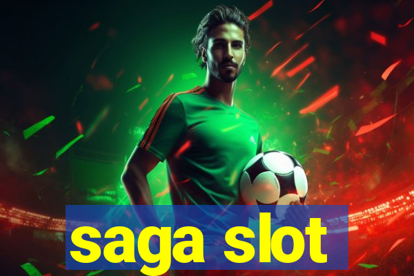 saga slot