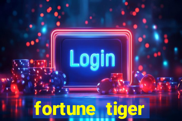 fortune tiger fortune tiger