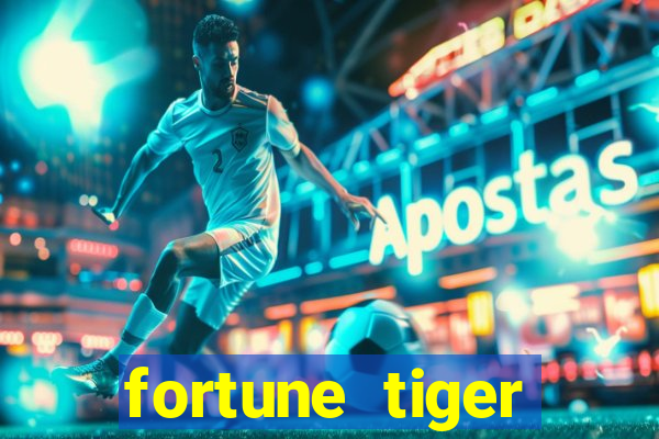 fortune tiger fortune tiger