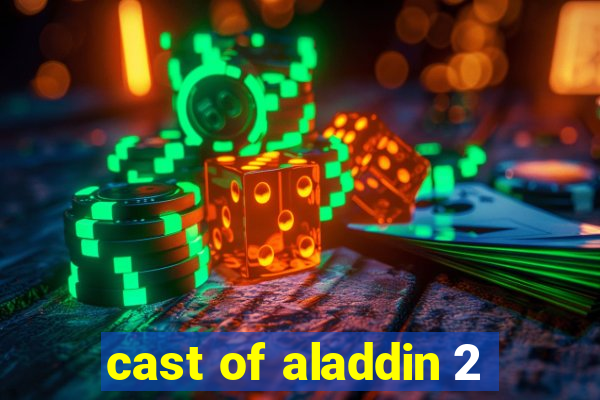 cast of aladdin 2