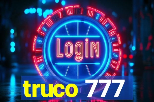 truco 777