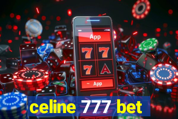 celine 777 bet