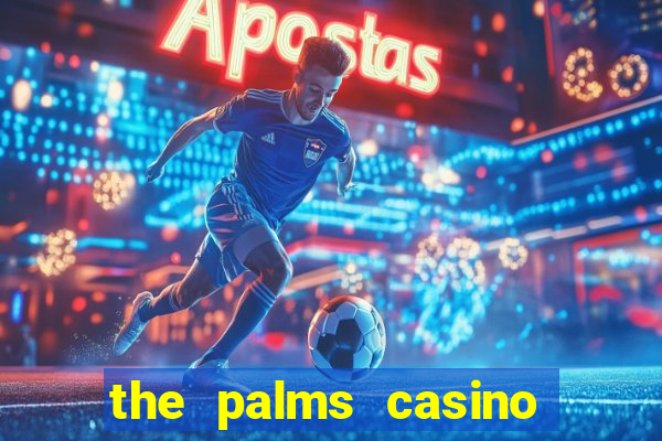 the palms casino las vegas