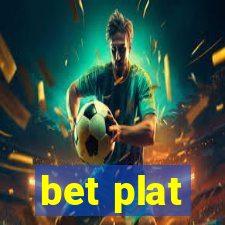 bet plat