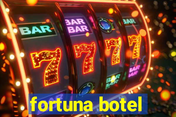 fortuna botel