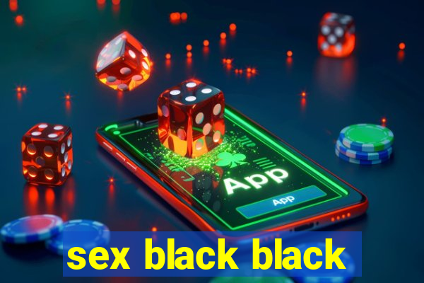 sex black black