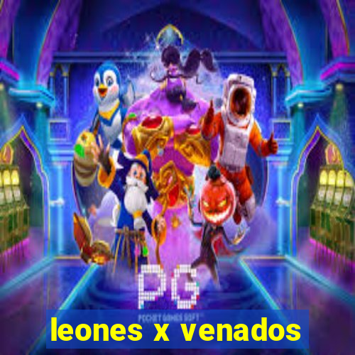 leones x venados