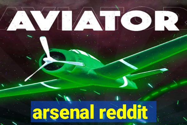 arsenal reddit