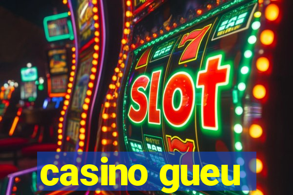 casino gueu