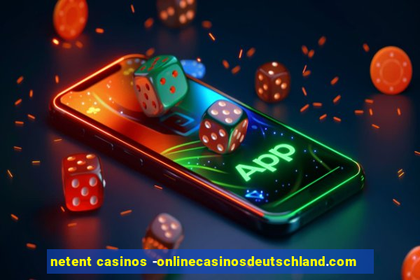 netent casinos -onlinecasinosdeutschland.com