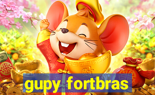 gupy fortbras