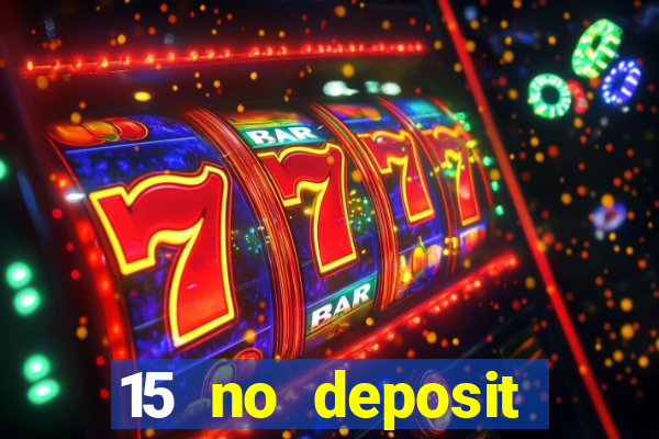 15 no deposit mobile casino