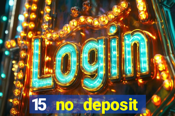 15 no deposit mobile casino