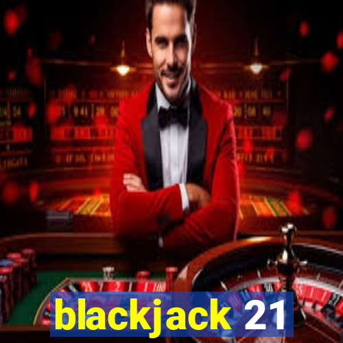 blackjack 21