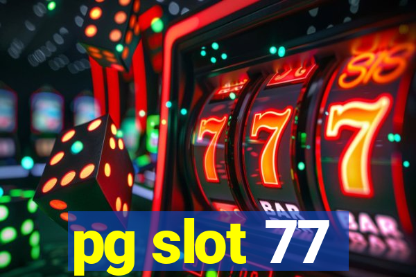 pg slot 77