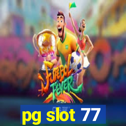 pg slot 77