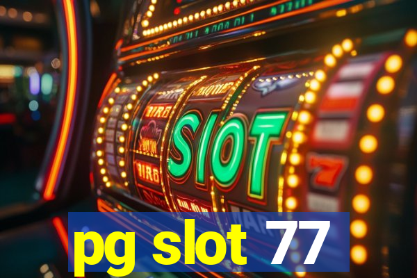 pg slot 77