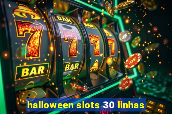 halloween slots 30 linhas