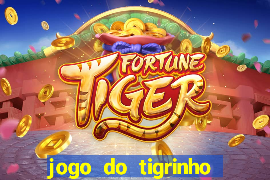 jogo do tigrinho é bom