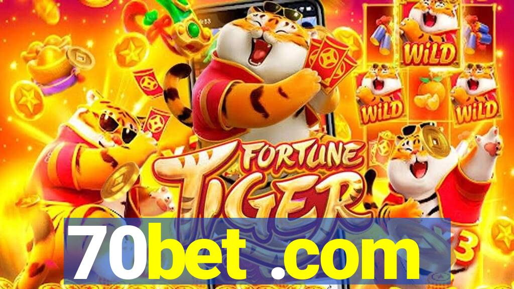 70bet .com